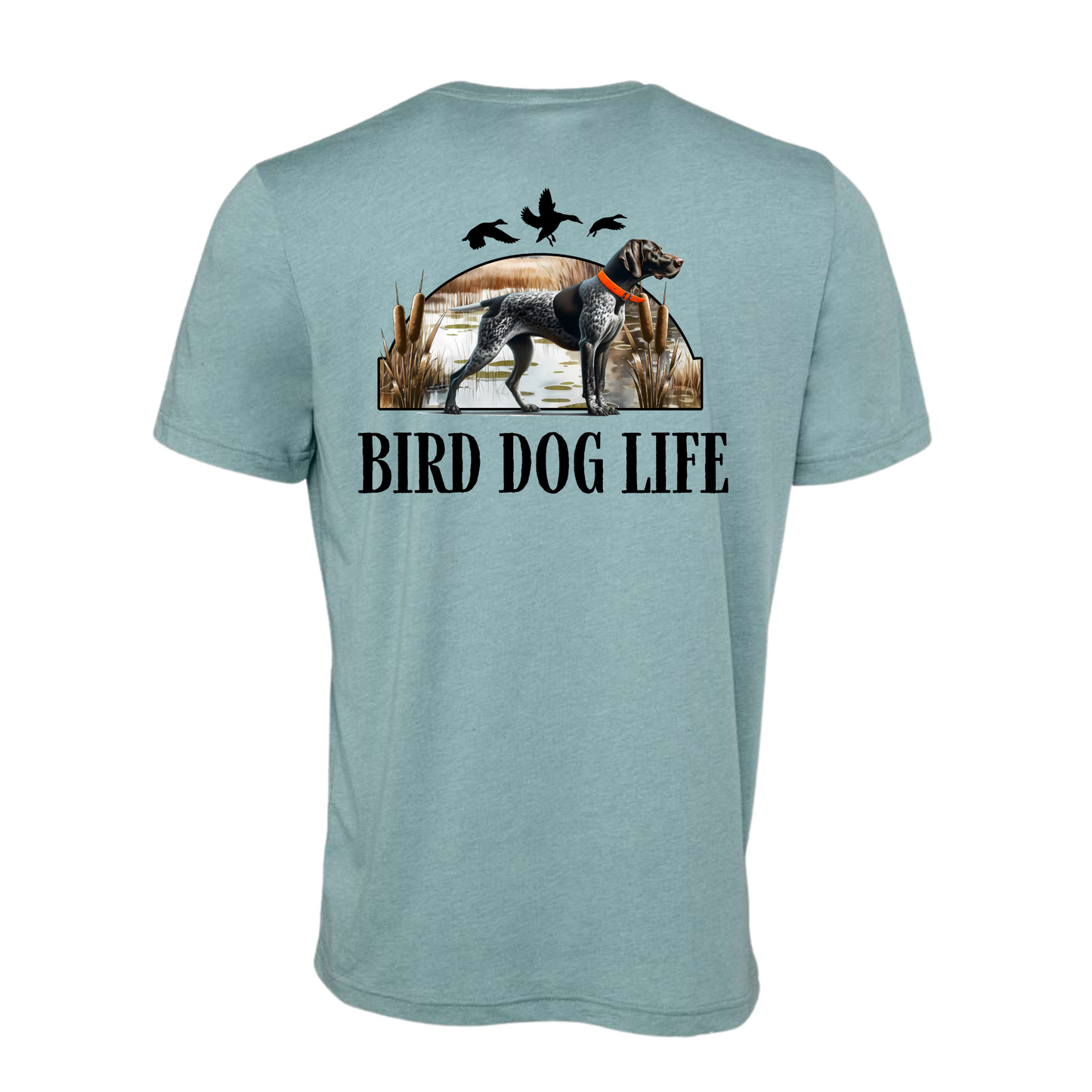 Bird Dog Life Adult Short Sleeve Tee