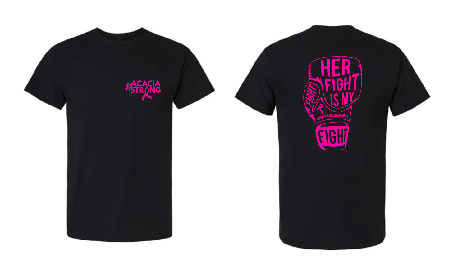 Her Fight Is Our Fight #ACACIASTRONG Fundraiser Benefit UNISEX T-Shirt