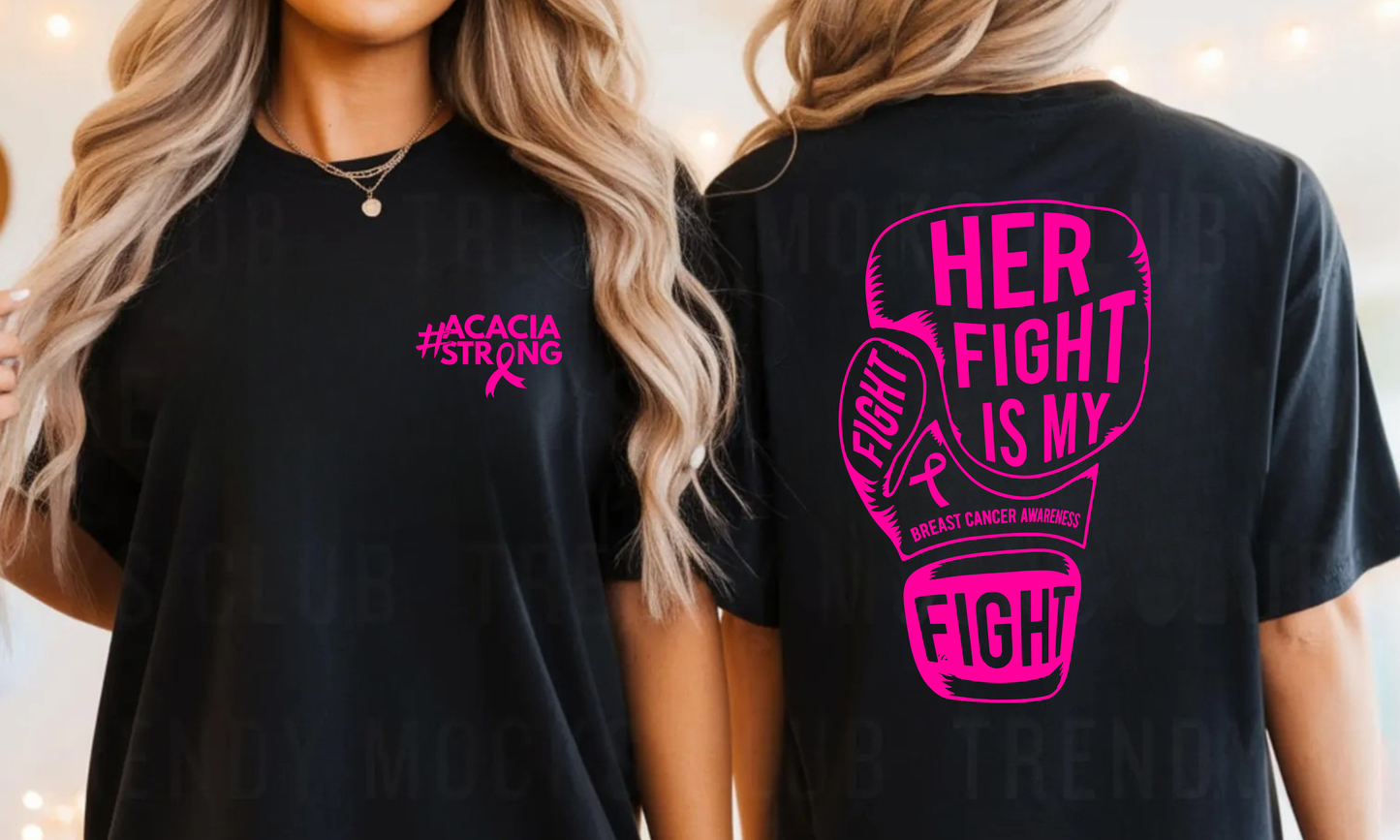 Her Fight Is Our Fight #ACACIASTRONG Fundraiser Benefit UNISEX T-Shirt
